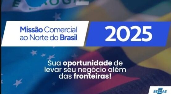 ‘Missão Comercial ao Norte do Brasil’: oportunidades reais de novos negócios