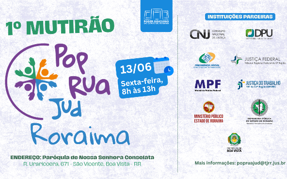 TJRR realiza 1º Mutirão Estadual de Cidadania e Acesso à Justiça com atendimentos jurídicos e sociais gratuitos