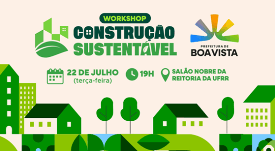 Inscrições para Workshop de Construções Sustentáveis em Boa Vista estão abertas