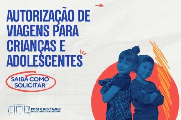 Férias escolares: TJRR orienta sobre autorização de viagens de crianças e adolescentes