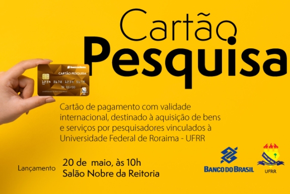 UFRR disponibiliza cartão de pagamento para pesquisadores da instituição