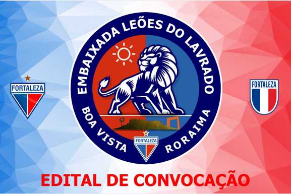 Edital de Convocação – Fundação da Embaixada Leões do Lavrado – Boa Vista-RR