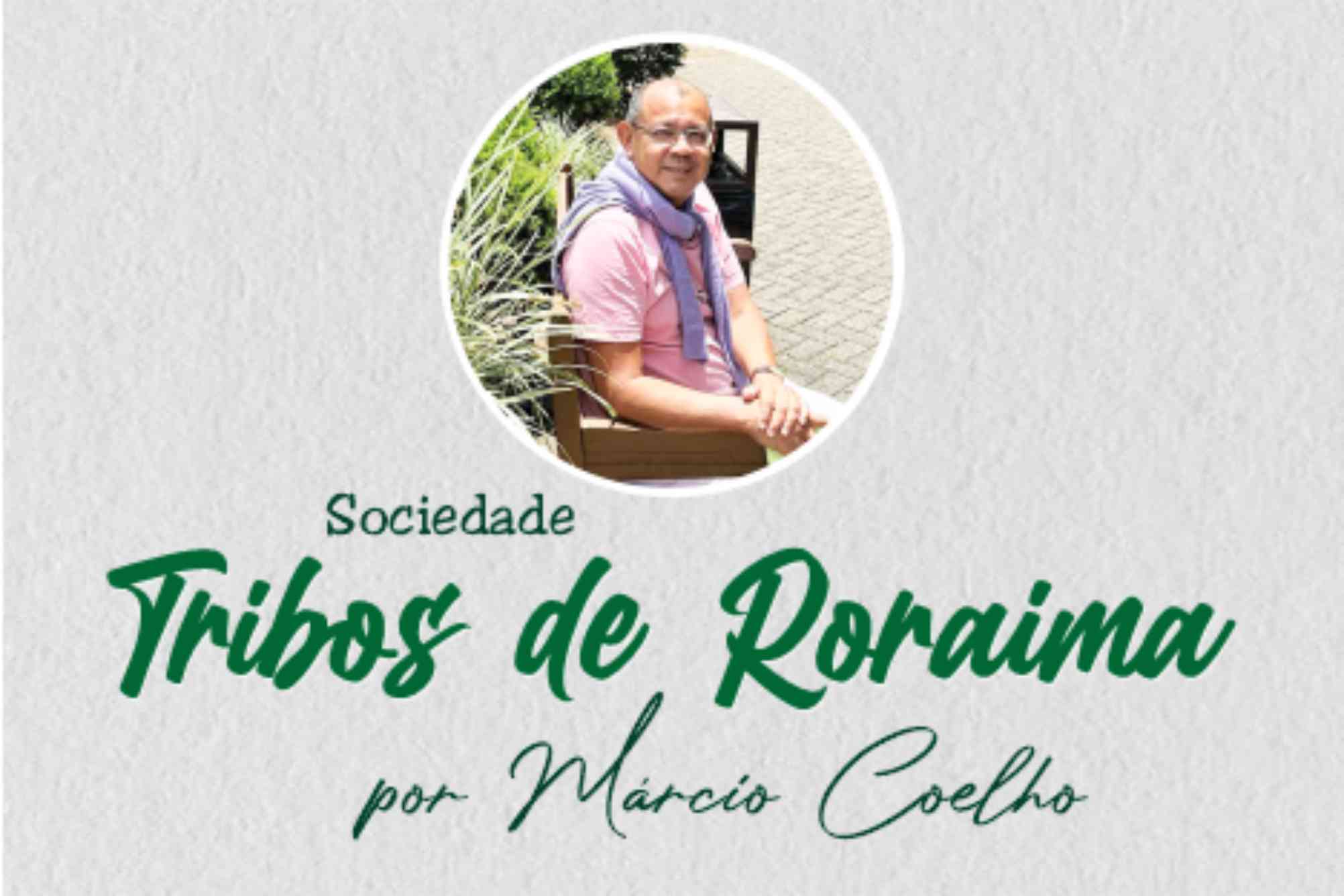 Sociedade: Tribos de Roraima – por Márcio Coelho