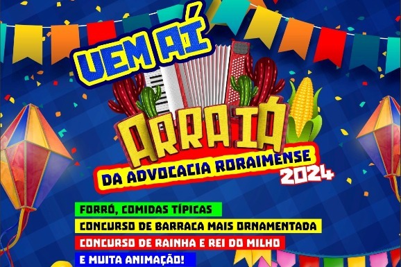 OAB-RR antecipa Arraial da Advocacia roraimense para o dia 20 de julho